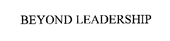 BEYOND LEADERSHIP