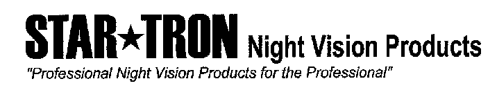 STAR TRON NIGHT VISION PRODUCTS 