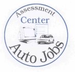 ASSESSMENT CENTER AUTO JOBS 1 2 3 4
