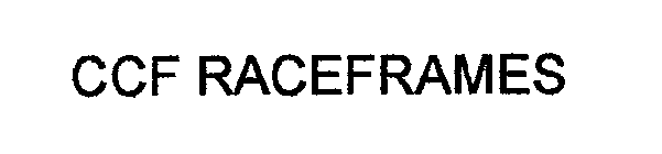 CCF RACEFRAMES
