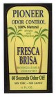FRESCA BRISA PIONEER ODOR CONTROL 100% NATURAL SIMPLE AND EFFECTIVE BIODEGRADABLE UNSCENTED 60 SECONDS ODOR OFF NON-TOXIC - NON CAUSTIC 6 FL. OZ.