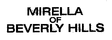 MIRELLA OF BEVERLY HILLS