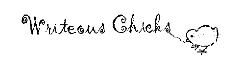 WRITEOUS CHICKS