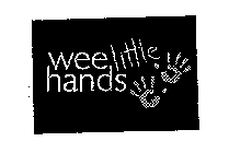 WEE LITTLE HANDS