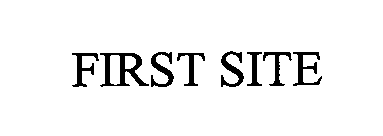 FIRST SITE