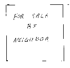FOR SALE BY NEIGHBOR