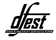 DFEST DIXIE FLAG EVENT SERVICES TEAM