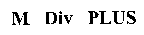 M DIV PLUS