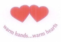 WARM HANDS...WARM HEARTS