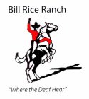 BILL RICE RANCH 