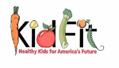 KID FIT HEALTHY KIDS FOR AMERICA'S FUTURE