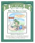THE TORTOISE DIET WIN THE RACE TO LOSE! PATRICIA S. CHURCH RN, BSN PERMANENT WEIGHT LOSS · STEP-BY-STEP ASSIGNMENTS CHART YOUR PROGRESS · TWENTY-FIVE ESSENTIAL HABITS REAL LIFE SOLUTIONS · MENUS & 