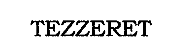 TEZZERET