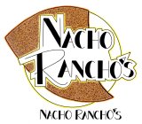 NACHO RANCHO'S NACHO RANCHO'S