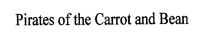 PIRATES OF THE CARROT AND BEAN