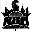 NEVER BE DISCOURAGED NBD RECORDS NEVER BE DISCOURAGED NEVER BE DISCOURAGE