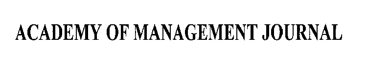 ACADEMY OF MANAGEMENT JOURNAL