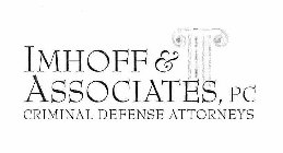 IMHOFF & ASSOCIATES, PC CRIMINAL DEFENSE ATTORNEYS