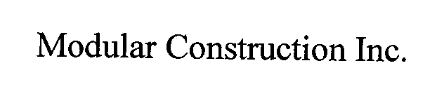 MODULAR CONSTRUCTION INC.