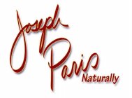 JOSEPH PARIS NATURALLY