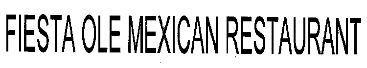 FIESTA OLE MEXICAN RESTAURANT