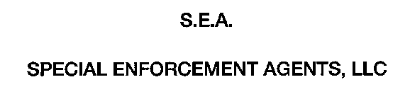 S.E.A. SPECIAL ENFORCEMENT AGENTS, LLC