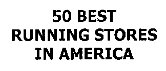 50 BEST RUNNING STORES IN AMERICA