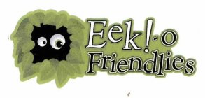 EEK!-O FRIENDLIES