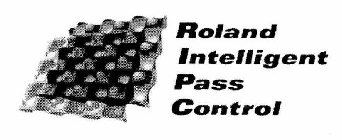 ROLAND INTELLIGENT PASS CONTROL