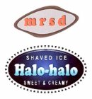 MRSD SHAVED ICE HALO-HALO SWEET & CREAMY