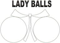 LADY BALLS