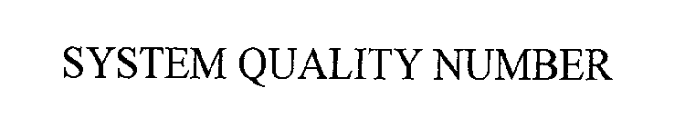 SYSTEM QUALITY NUMBER