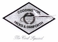 CODDINGTON, HICKS & DANFORTH THE COD SQUAD