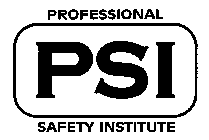 PSI PROFESSIONAL SAFETY INSTITUTE