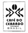 CAFÉ DO CERRADO MINAS GERAIS BRASIL