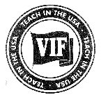 VIF · TEACH IN THE USA · TEACH IN THE USA · TEACH IN THE USA