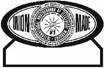 UNION MADE · AFFILIATED WITH · AMERICANFEDERATION OF LABOR & CONGRESS OF INDUSTRIAL ORGANIZATIONS & CANADIAN LABOUR CONGRESS ORGANIZED NOV. 28, 1891 · INTERNATIONAL BROTHERHOOD OF ELECTRICAL WORKER