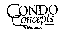 CONDO CONCEPTS BUILDING LIFESTYLES
