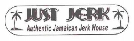 JUST JERK AUTHENTIC JAMAICAN JERK HOUSE