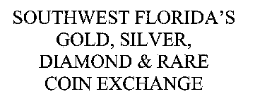 SOUTHWEST FLORIDA'S GOLD, SILVER, DIAMOND & RARE COIN EXCHANGE