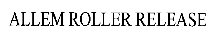 ALLEM ROLLER RELEASE