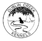 DUBLIN CREEK KENNELS