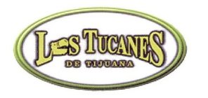 LOS TUCANES DE TIJUANA