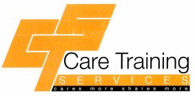 CTS CARE TRAINING SERVICES CARES MORE SHARES MORE