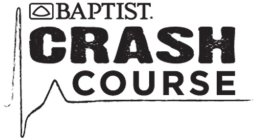 BAPTIST CRASH COURSE