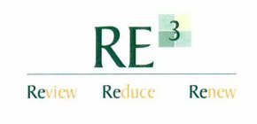 RE 3 REVIEW REDUCE RENEW
