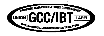GCC/IBT GRAPHIC COMMUNICATIONS CONFERENCE UNION LABEL INTERNATIONAL BROTHERHOOD OF TEAMSTERS