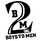 B2M INC. BOYS-TO-MEN