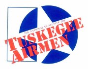 THE NATIONAL MUSEUM OF THE TUSKEGEE AIRMEN