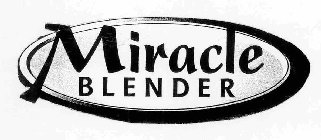 MIRACLE BLENDER